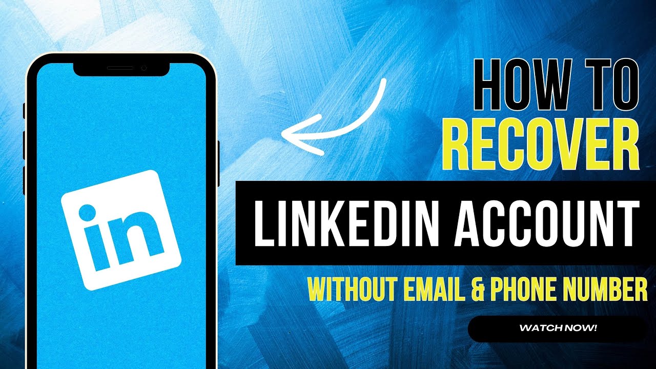 How to Recover Linkedin Account Without Email And Phone Number